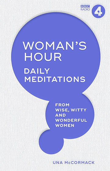Woman’s Hour: Daily Meditations from Wise, Witty, and Wonderful Women